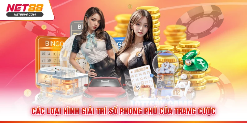Net88 40 Các loại hình giải trí số phong phú của trang cược