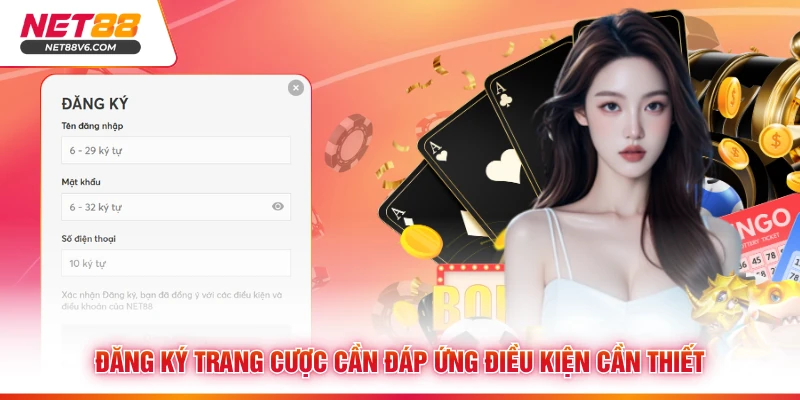 Đăng Ký Net888 - Hướng Dẫn Chi Tiết Nhận Ưu Đãi Khủng 3 Đăng ký trang cược cần đáp ứng điều kiện cần thiết