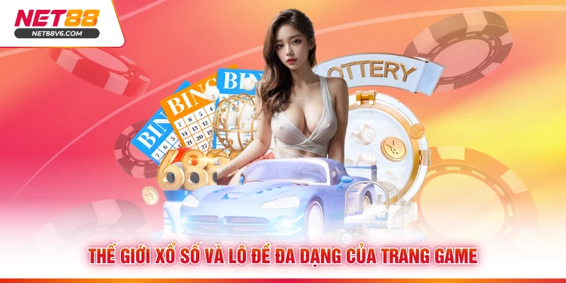 Net88 39 Thế giới xổ số và lô đề đa dạng của trang game