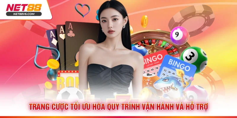 Net88 42 Trang cược tối ưu hóa quy trình vận hành và hỗ trợ