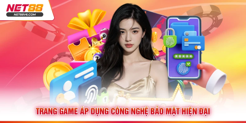 Net88 41 Trang game áp dụng công nghệ bảo mật hiện đại